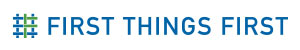 First Things First - Grantee